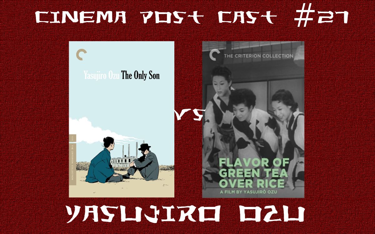 Cinema Post Cast #27: Yasujiro Ozu