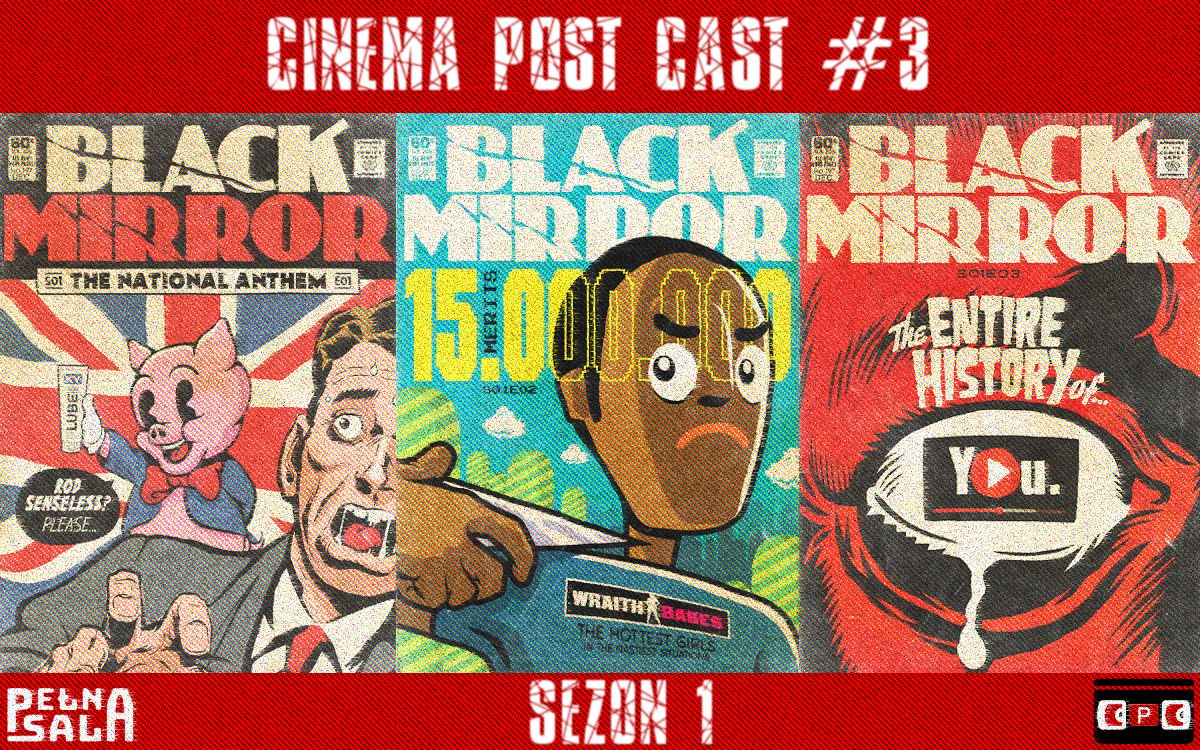 Cinema Post Cast #3 „Black Mirror” sezon 1