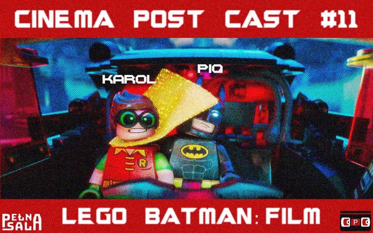 Cinema Post Cast #11: Lego Batman: FILM