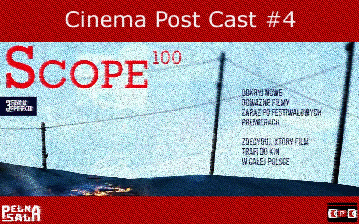Cinema Post Cast #4: Scope 100