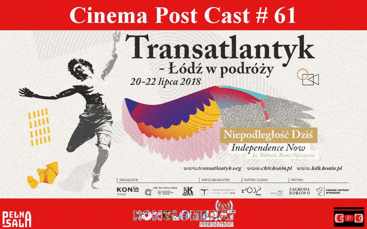 Transatlantyk Festival 2018 – Cinema Post Cast #61